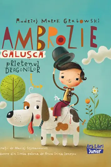 Ambrozie Galusca - prietenul dragonilor