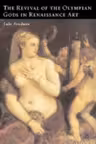 The Revival of the Olympian Gods in Renaissance Art