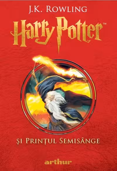 Harry Potter si Printul Semisange - vol 6