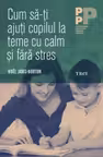 Cum sa-ti ajuti copilul la teme cu calm si fara stres