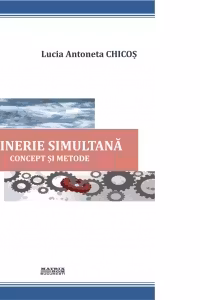 Inginerie simultana. Concept si metode