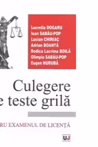 Culegere de teste grila pentru examenul de licenta