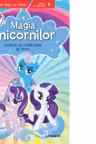 Prima mea lectura. MAGIA UNICORNILOR. Poveste cu litere mari de tipar
