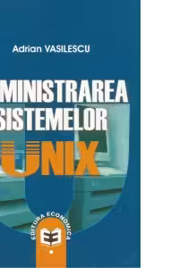 Administrarea sistemelor UNIX