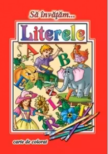 Să învățăm...Literele.
