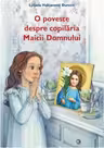 O poveste despre copilaria Maicii Domnului