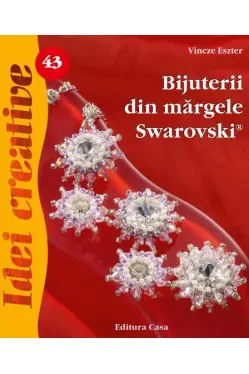 Bijuterii din margele Swarovski. Editia a II-a. Idei creative 43