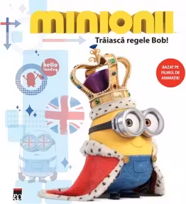 Minionii - Traiasca regele Bob!