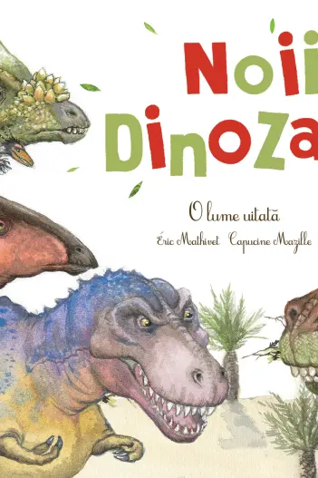 Noii dinozauri. O lume uitată