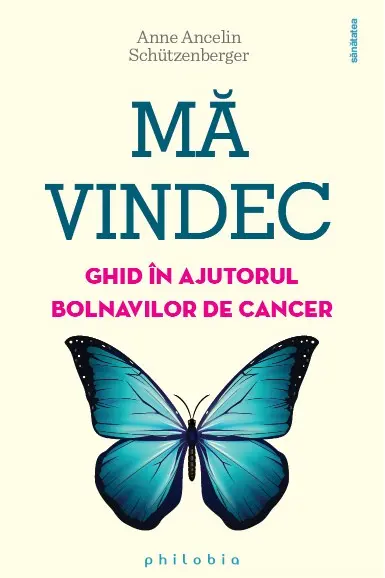 Ma vindec: ghid in ajutorul bolnavilor de cancer