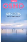 Osho. Introspectiv MEDITATIA. Prima si ultima libertate. reeditare