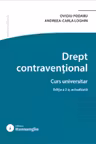 Drept contraventional. Editia a 2-a - Ovidiu Podaru, Andreea Carla Loghin