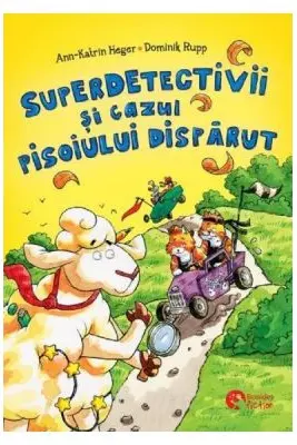 Superdetectivii si cazul pisoiului disparut - Ann-Katrin Heger, Dominik Rupp