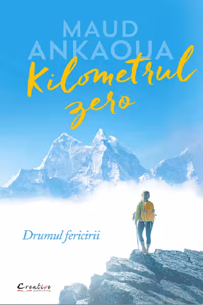 Kilometrul zero. Drumul fericirii