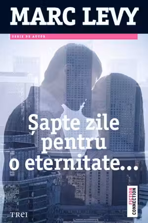 Sapte zile pentru o eternitate. Editia 2016