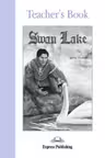 Literatura adaptata pentru copii Swan Lake Cartea profesorului