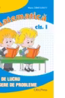 Matematica clasa I - Caiet de lucru, culegere de probleme (editie 2015)