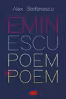 Eminescu, poem cu poem. La o noua lectura