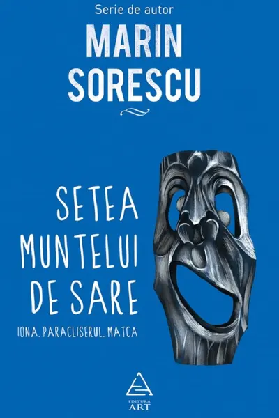Setea muntelui de sare: Iona. Paracliserul. Matca