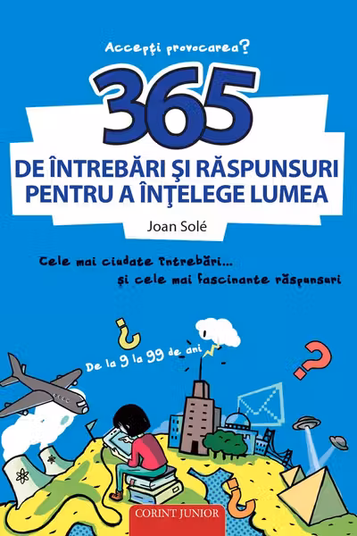 365 de intrebari si raspunsuri pentru a intelege lumea
