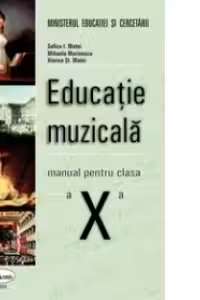 Educatie muzicala. Manual pentru clasa a X-a