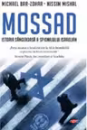 MOSSAD. Istoria sangeroasa a spionajului israelian.