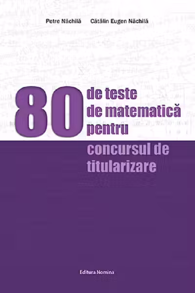 0 de teste de matematica pentru concursul de titularizare