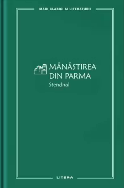 MARI CLASICI AI LITERATURII. MANASTIREA DIN PARMA.
