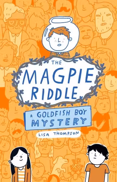 Magpie Riddle: A Goldfish Boy Mystery
