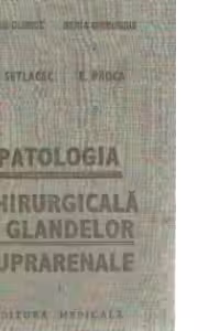 Patologia chirurgicala a glandelor suprarenale, Volumul I