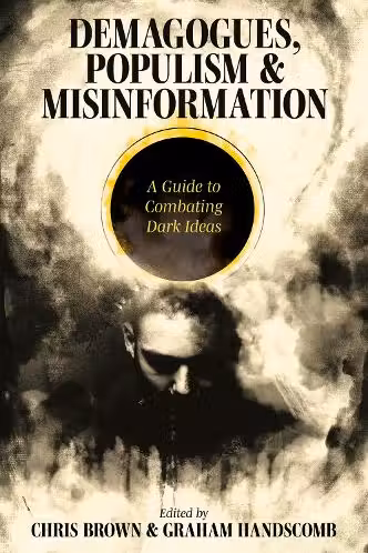 Demagogues, Populism and Misinformation