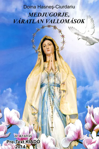 Medjugorje, varatlan vallomások