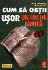 Cum sa obtii usor un loc de munca?