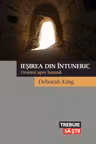 Ieşirea din întuneric. Drumul spre lumină