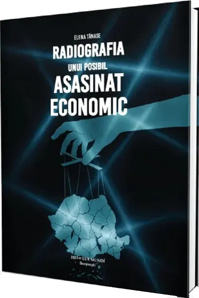 Radiografia unui posibil asasinat economic