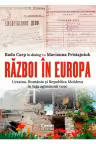 Razboi in Europa - Ucraina, Romania si Republica Moldova in fata agresiunii ruse