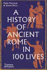 A History of Ancient Rome in 100 Lives