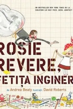 Rosie Revere, fetita inginer