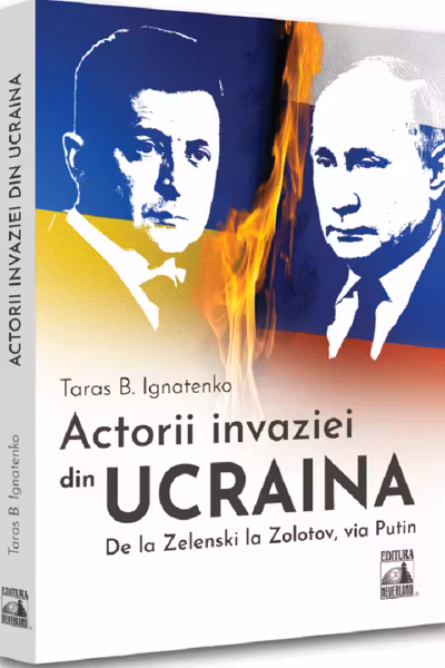 Actorii invaziei din Ucraina