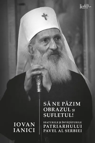 Să ne păzim obrazul și sufletul