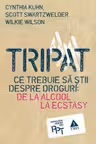 Tripat. Ce trebuie să ştii despre droguri: de la alcool la ecstasy