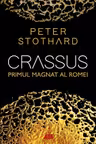 Crassus. Primul magnat al Romei