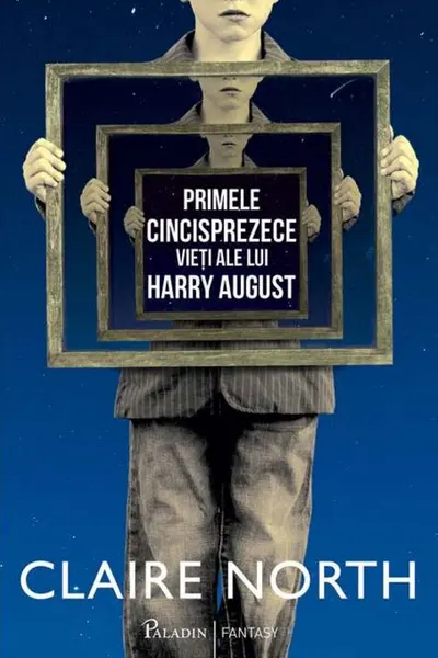 Primele cincisprezece vieti ale lui Harry August