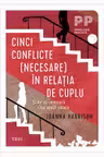 Cinci conflicte (necesare) in relatia de cuplu