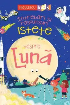 Intrebari si raspunsuri istete despre luna