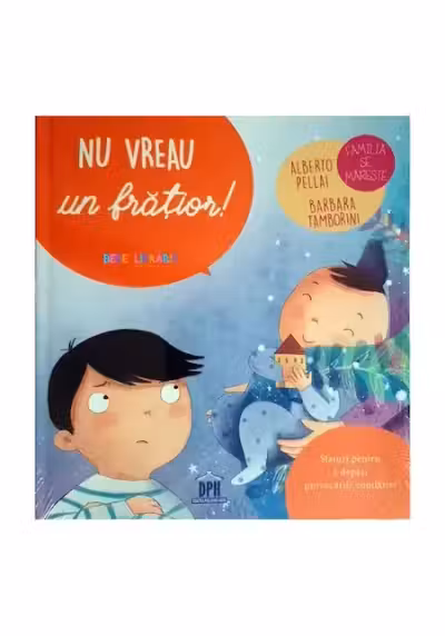 Nu vreau un fratior! Sfaturi pentru a depasi provocarile copilariei