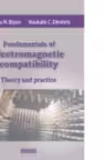 Fundamentals of electromagnetic compatibility. Theory and practice