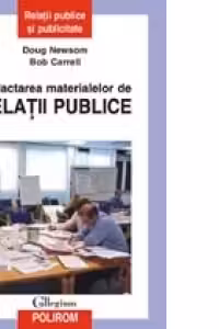 Redactarea materialelor de relatii publice - Doug Newsom, Jim Haynes