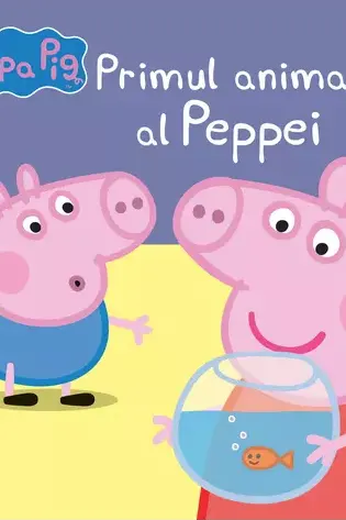 Peppa Pig - Primul animal al Peppei