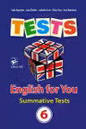 English for you cl.6. Sumative tests.